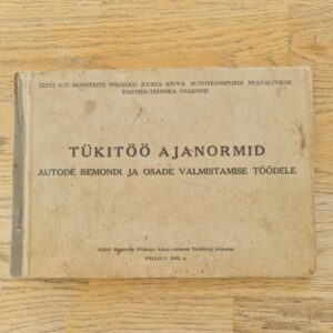 Tükitöö ja ajanormid autode remondi ja osade valmistamise