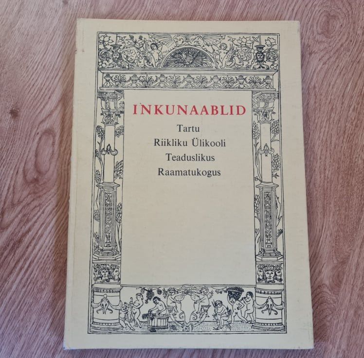 Inkunaablid Tartu Riikliku Ülikooli Teaduslikus Raamatukogus