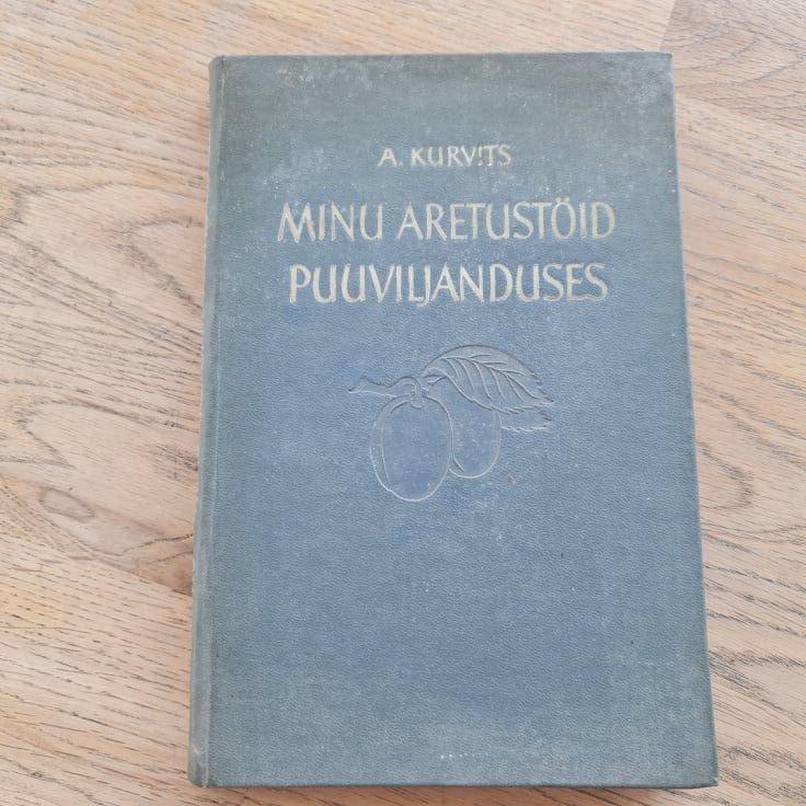 Minu aretustöid puuviljanduses . Aleksander Kurvits
