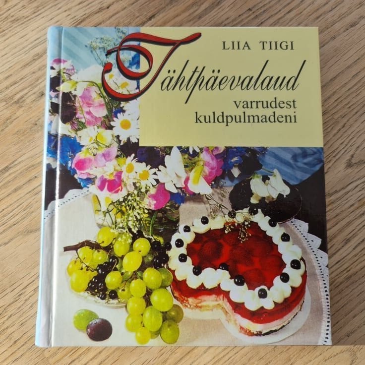 89374201 Tähtpäevalaud varrudest kuldpulmadeni . Liia Tiigi