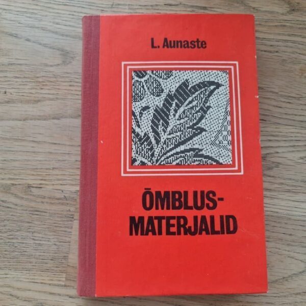 Õmblusmaterjalid . Loore Aunaste