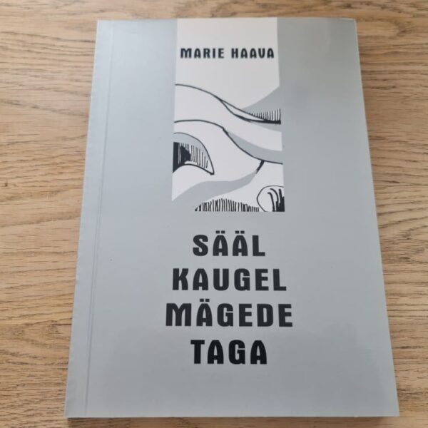 Sääl kaugel mägede taga . Marie Haava