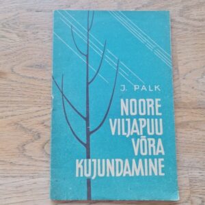 Noore viljapuu võra kujundamine . Jakob Palk