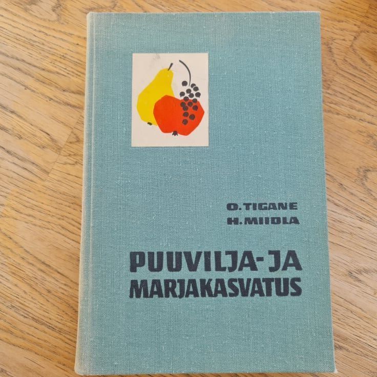 Puuvilja- ja marjakasvatus . Heigo Miidla ja Otto Tigane