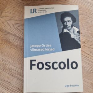 Jacopo Ortise viimased kirjad . Ugo Foscolo