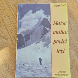Maise matka poolel teel. Toomas Paul