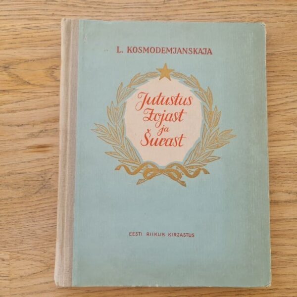 Jutustus Zojast ja Šurast . Ljubov Kosmodemjanskaja