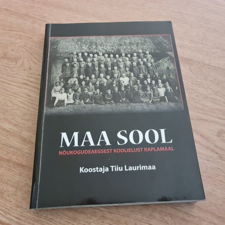 91911862 Maa sool . Nõukogudeaegsest koolielust Raplamaal . Laurimaa