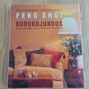 Feng Shui kodukujundus . Gina Lazenby