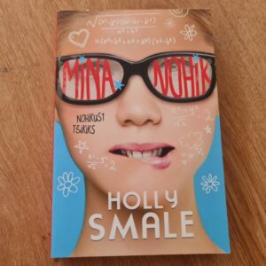 Mina nohik . Nohikust tšikiks . Holly Smale