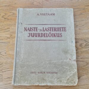 Naiste- ja lasteriiete juurdelõikus . Aleksander Veetamm