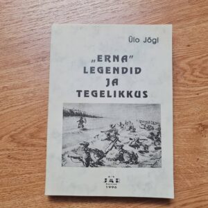 Erna legendid ja tegelikkus . Ülo Jõgi