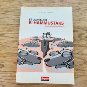 Et valvekoer ei hammustaks . Aivar Hundimägi