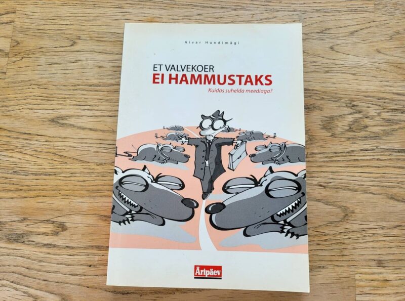 93637228 Et valvekoer ei hammustaks . Aivar Hundimägi