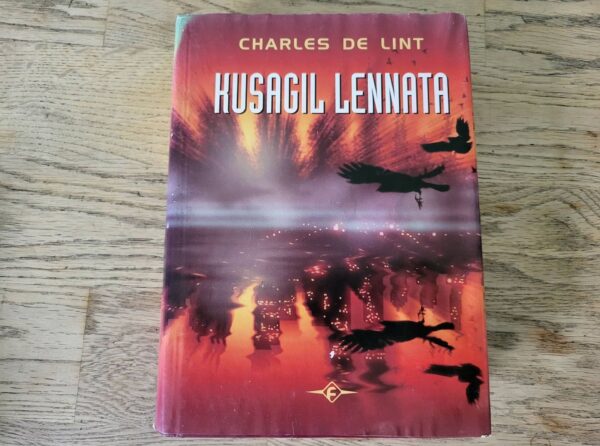 Kusagil lennata . Charles de Lint . F sari