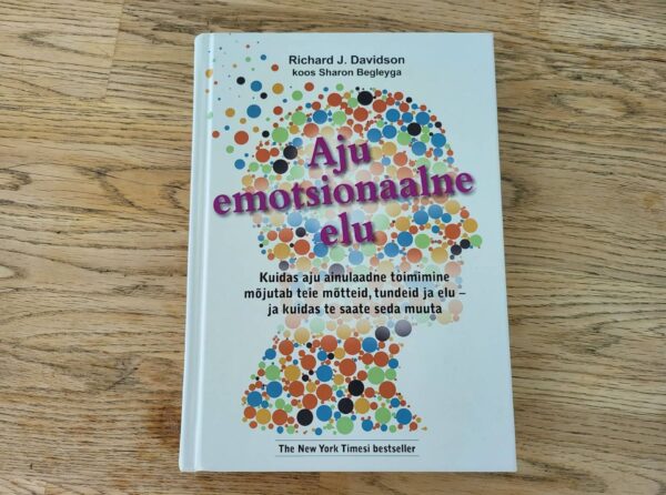 Aju emotsionaalne elu . Sharon Begley ja Richard J. Davidson