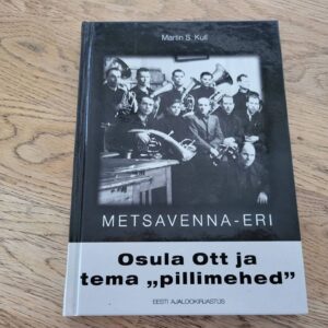 93926044 Osula Ott ja tema pillimehed . Martin S. Kull Metsavenna eri