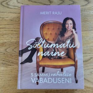 Sõltumatu naine . Merit Raju