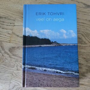 Veel on aega . Erik Tohvri