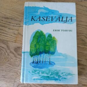 Kasevälja . Erik Tohvri