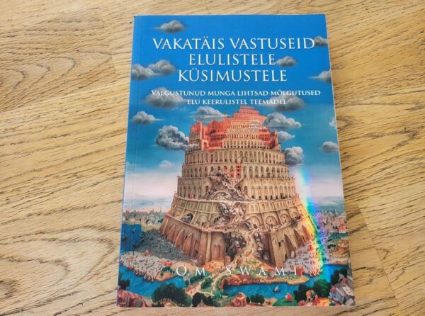 Vakatäis vastuseid elulistele küsimustele . Om Swami