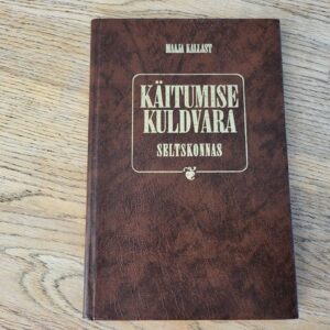 Käitumise kuldvara seltskonnas . Maaja Kallast