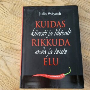 Kuidas kiiresti ja lihtsalt rikkuda enda ja teiste elu