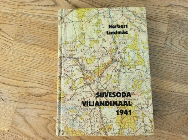 Suvesõda Viljandimaal 1941 . Herbert Lindmäe
