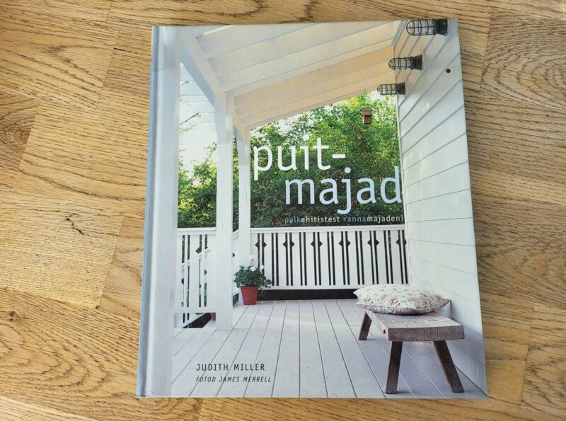 Puitmajad Palkehitistest rannamajadeni . Judith Miller