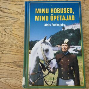 94488700 Minu hobused minu õpetajad . Alois Podhajsky