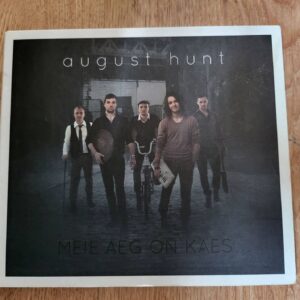 August Hunt Meie aeg on käes