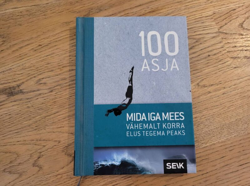 100 asja mida iga mees vähemalt korra elus tegema peaks