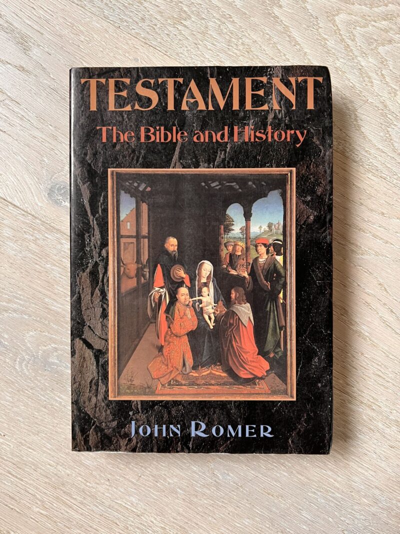 Testament . The Bible and History . John Romer