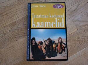 Tatarimaa kadunud kaamelid . John Hare