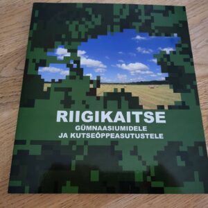 Riigikaitse Õpik gümnaasiumidele ja kutseõppeasutustele
