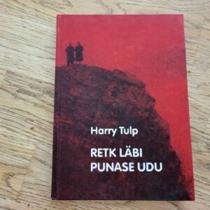 Retk läbi punase udu . Harry Tulp