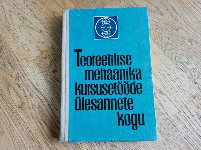 Teoreetilise mehaanika kursusetööde ülesannete kogu