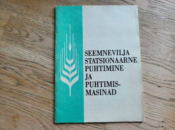 Seemnevilja statsionaarne puhtimine ja puhtimismasinad