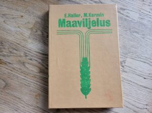 Maaviljelus . Elmar Haller ja Martin Karmin