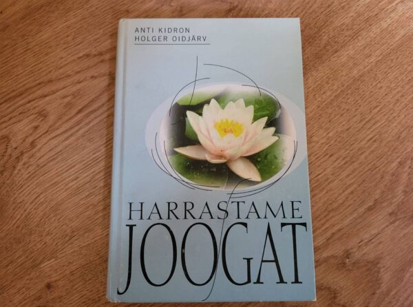 Harrastame joogat  . Anti Kidron ja Holger Oidjärv