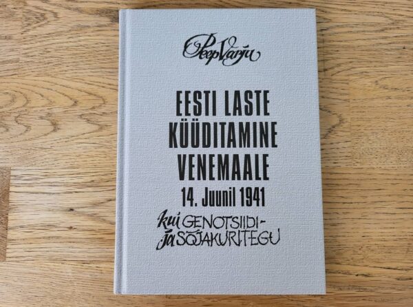 94839667 Eesti laste küüditamine Venemaale 14 juunil 1941 Peep Varju