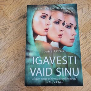 Igavesti vaid sinu . Louise O'Neill