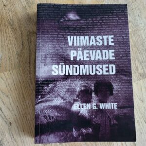 Viimaste päevade sündmused . Ellen G. White