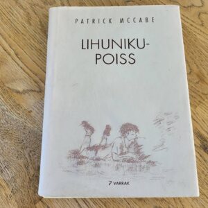 Lihunikupoiss . Patrick McCabe