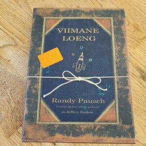 Viimane loeng . Randy Pausch ja Jeffrey Zaslow