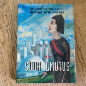 Suur ilmutus . Arkadi Strugatski ja Boriss Strugatski F sari