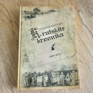 94974726 Krutskite kroonika 1849-2014 . Gunnar Krutski