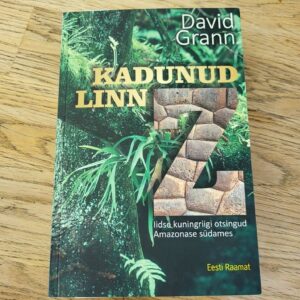 Kadunud linn Z . David Grann