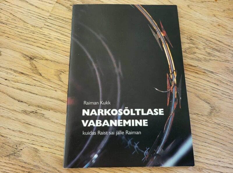 Narkosõltlase vabanemine . Raiman Kukk