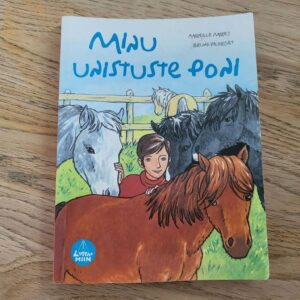 Minu unistuste poni . Mirelle Mirej